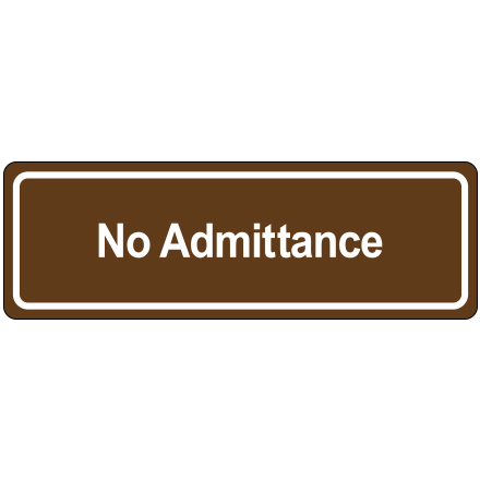 Door Sign - "No Admittance"